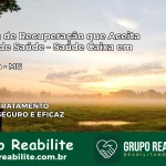 Clínica de Recuperação Saúde Caixa em Pimenta – MG | Cobertura 100%