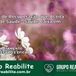Clínica de Recuperação Saúde Caixa em Pio IX – PI | Cobertura 100%