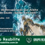 Clínica de Recuperação Saúde Caixa em Piracanjuba – GO | Cobertura 100%
