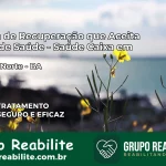 Clínica de Recuperação Saúde Caixa em Piraí do Norte – BA | Cobertura 100%