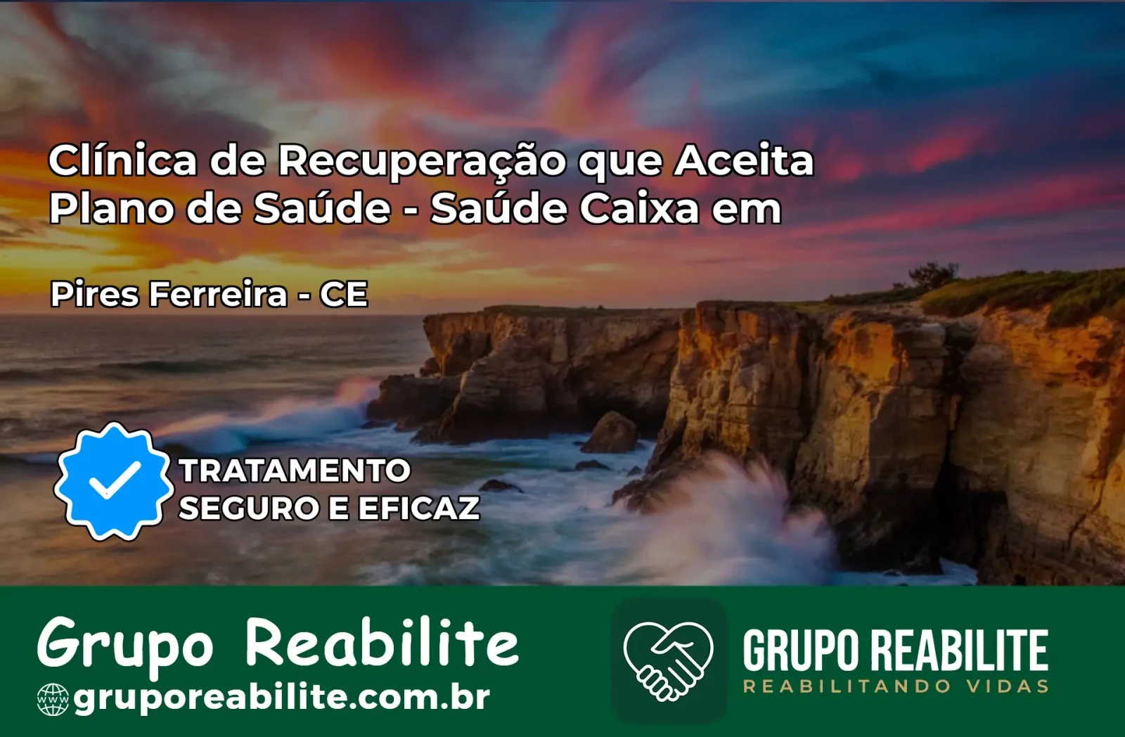 Clínica de Recuperação Saúde Caixa em Pires Ferreira – CE | Cobertura 100%