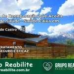 Clínica de Recuperação Saúde Caixa em Plácido de Castro – AC | Cobertura 100%