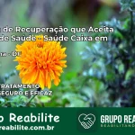 Clínica de Recuperação Saúde Caixa em planaltina – DF | Cobertura 100%