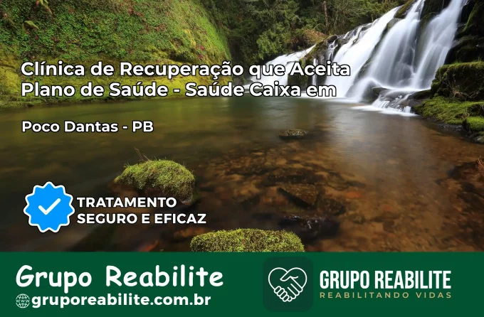 Clínica de Recuperação Saúde Caixa em Poço Dantas – PB | Cobertura 100%