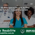 Clínica de Recuperação Saúde Caixa em Poço das Antas – RS | Cobertura 100%