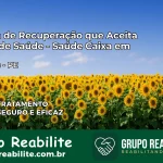 Clínica de Recuperação Saúde Caixa em Pombos – PE | Cobertura 100%