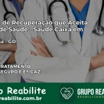 Clínica de Recuperação Saúde Caixa em Pontalina – GO | Cobertura 100%