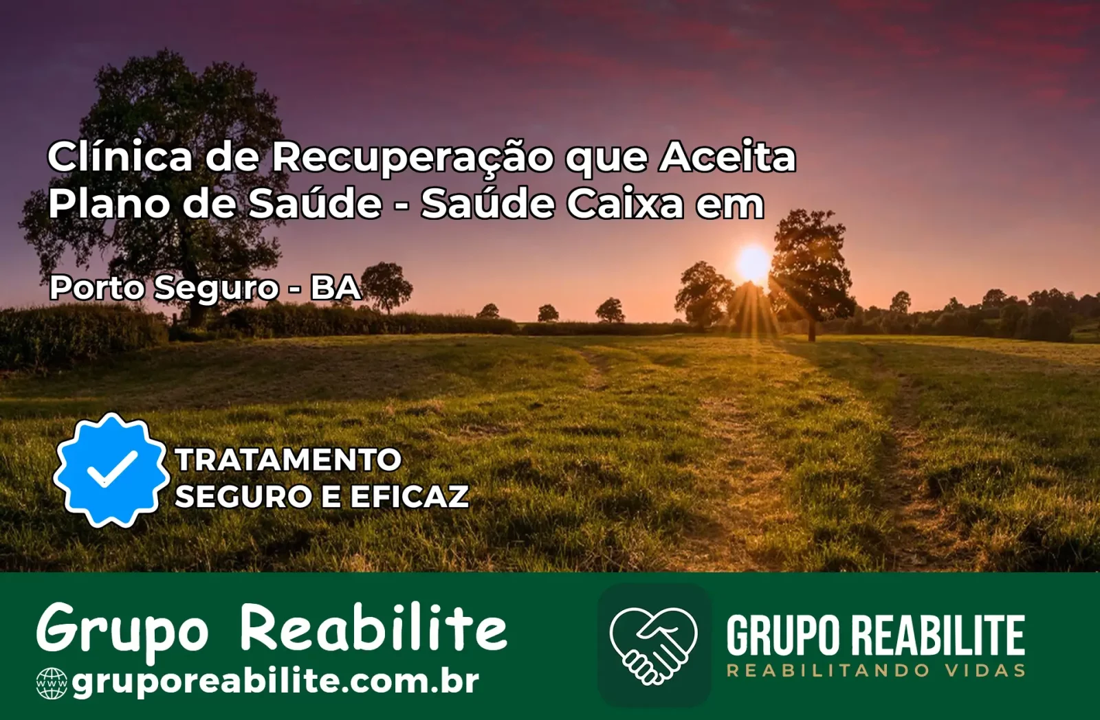 Clínica de Recuperação Saúde Caixa em Porto Seguro – BA | Cobertura 100%