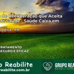 Clínica de Recuperação Saúde Caixa em Prado Ferreira – PR | Cobertura 100%