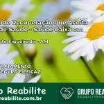 Clínica de Recuperação Saúde Caixa em Presidente Figueiredo – AM | Cobertura 100%