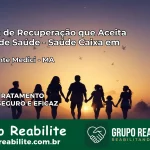 Clínica de Recuperação Saúde Caixa em Presidente Médici – MA | Cobertura 100%