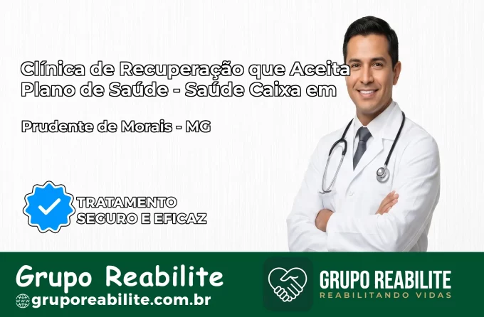 Clínica de Recuperação Saúde Caixa em Prudente de Morais – MG | Cobertura 100%