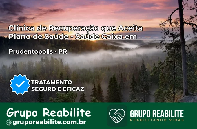Clínica de Recuperação Saúde Caixa em Prudentópolis – PR | Cobertura 100%