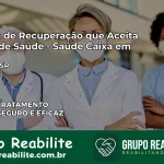 Clínica de Recuperação Saúde Caixa em Quatá – SP | Cobertura 100%