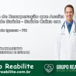 Clínica de Recuperação Saúde Caixa em Quedas do Iguaçu – PR | Cobertura 100%