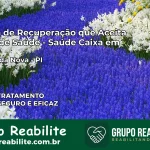Clínica de Recuperação Saúde Caixa em Queimada Nova – PI | Cobertura 100%