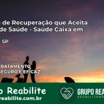 Clínica de Recuperação Saúde Caixa em Queluz – SP | Cobertura 100%