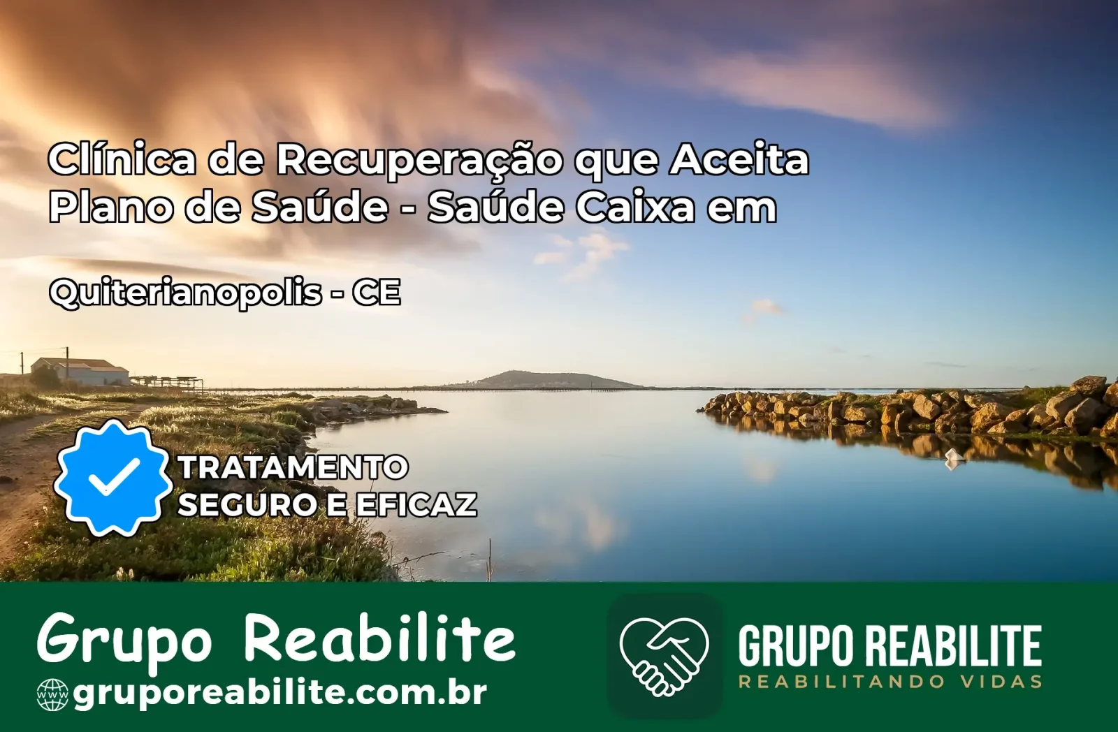 Clínica de Recuperação Saúde Caixa em Quiterianópolis – CE | Cobertura 100%