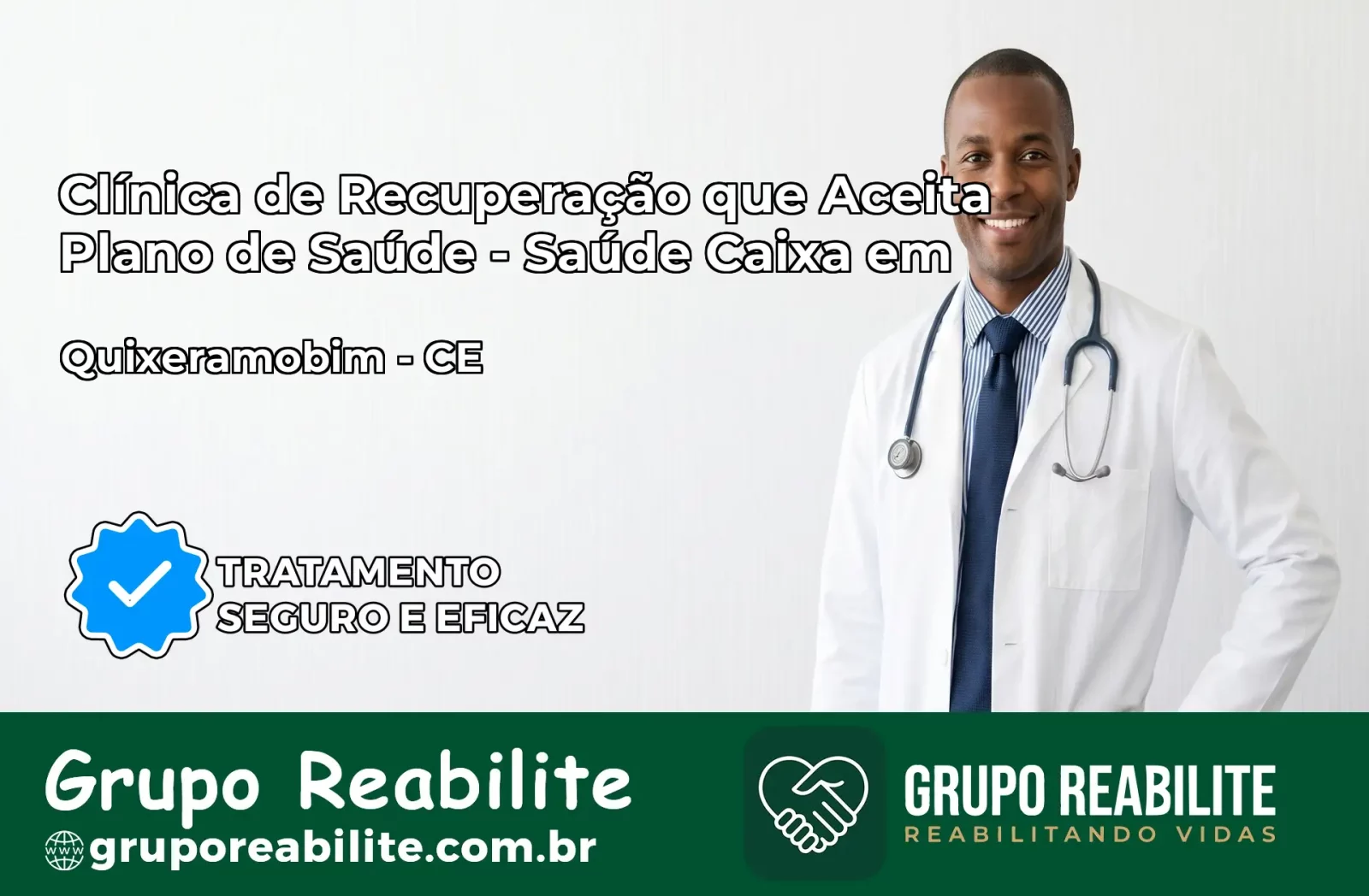 Clínica de Recuperação Saúde Caixa em Quixeramobim – CE | Cobertura 100%