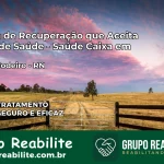 Clínica de Recuperação Saúde Caixa em Rafael Godeiro – RN | Cobertura 100%
