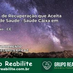Clínica de Recuperação Saúde Caixa em Redenção – CE | Cobertura 100%