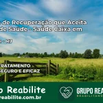 Clínica de Recuperação Saúde Caixa em Resende – RJ | Cobertura 100%