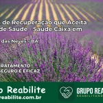 Clínica de Recuperação Saúde Caixa em Riachão das Neves – BA | Cobertura 100%