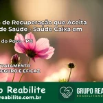 Clínica de Recuperação Saúde Caixa em Riachão do Poço – PB | Cobertura 100%
