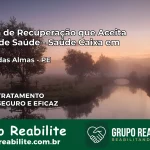 Clínica de Recuperação Saúde Caixa em Riacho das Almas – PE | Cobertura 100%