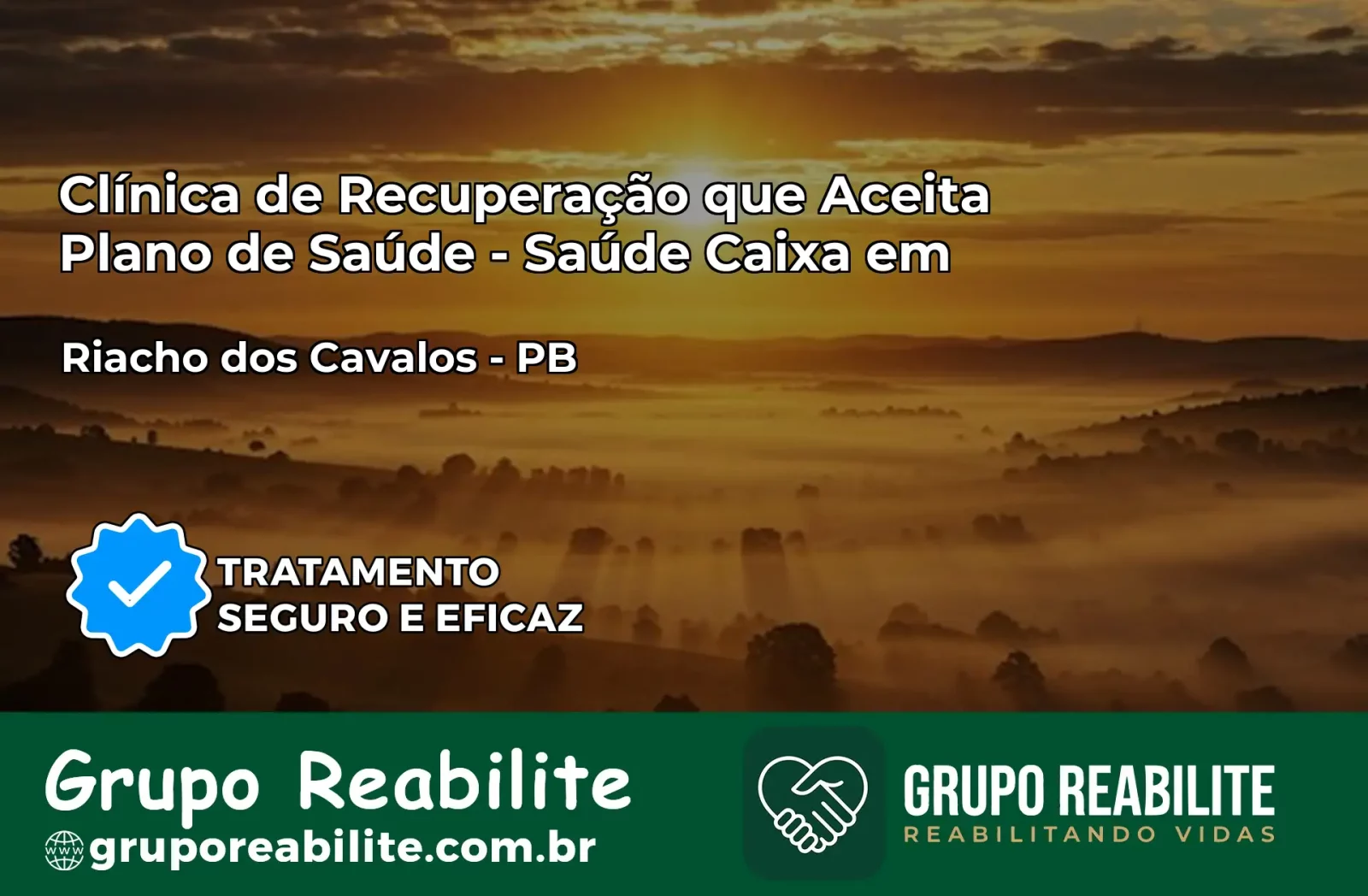 Clínica de Recuperação Saúde Caixa em Riacho dos Cavalos – PB | Cobertura 100%