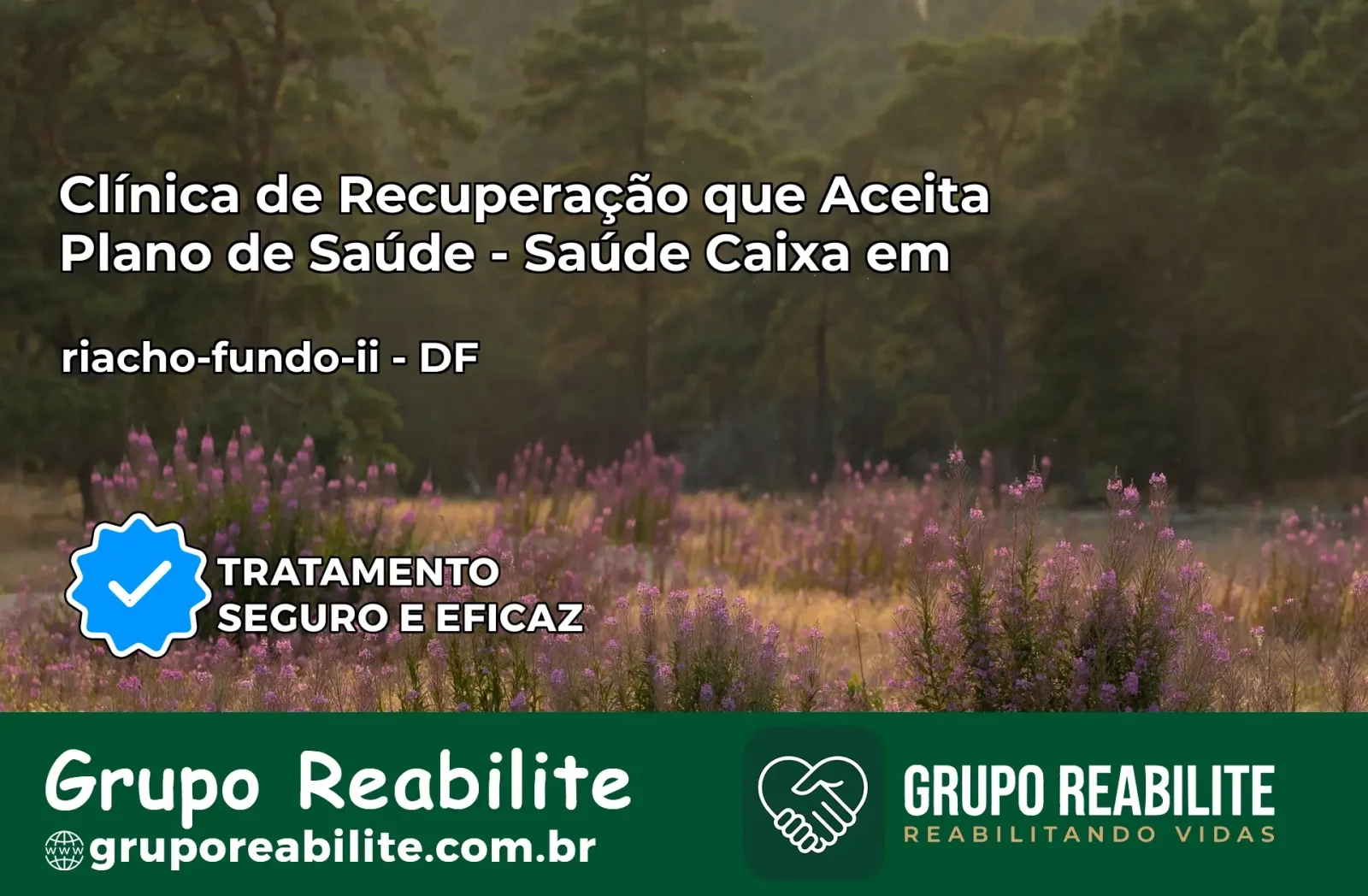 Clínica de Recuperação Saúde Caixa em riacho-fundo-ii – DF | Cobertura 100%