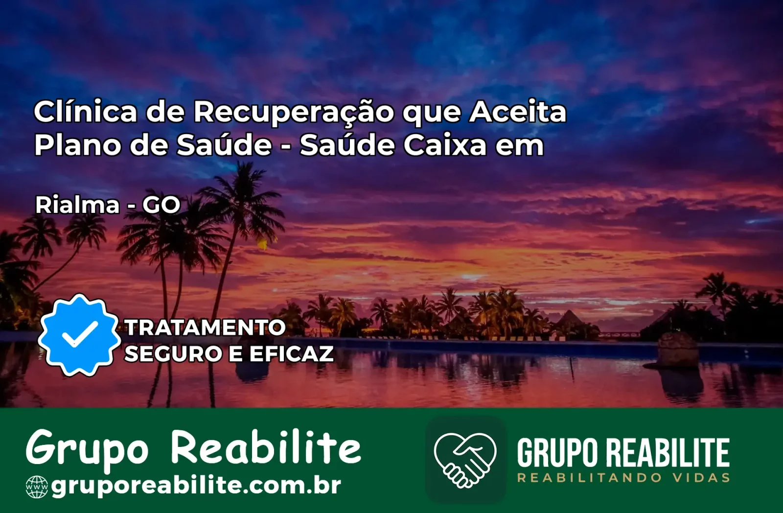 Clínica de Recuperação Saúde Caixa em Rialma – GO | Cobertura 100%
