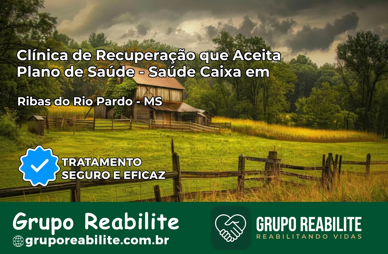Clínica de Recuperação Saúde Caixa em Ribas do Rio Pardo – MS | Cobertura 100%