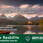 Clínica de Recuperação Saúde Caixa em Ribeirão Claro – PR | Cobertura 100%