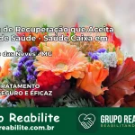 Clínica de Recuperação Saúde Caixa em Ribeirão das Neves – MG | Cobertura 100%