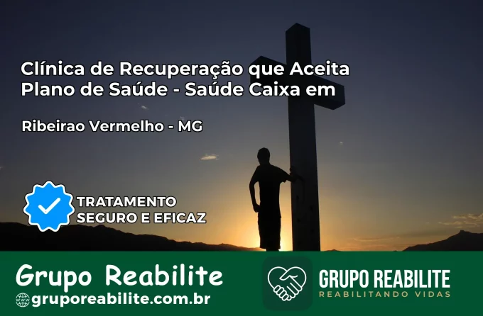 Clínica de Recuperação Saúde Caixa em Ribeirão Vermelho – MG | Cobertura 100%