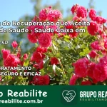 Clínica de Recuperação Saúde Caixa em Rifaina – SP | Cobertura 100%