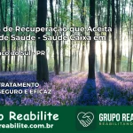 Clínica de Recuperação Saúde Caixa em Rio Branco do Sul – PR | Cobertura 100%