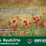 Clínica de Recuperação Saúde Caixa em Rio Branco – MT | Cobertura 100%