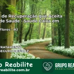 Clínica de Recuperação Saúde Caixa em Rio das Flores – RJ | Cobertura 100%