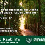Clínica de Recuperação Saúde Caixa em Rio das Pedras – SP | Cobertura 100%