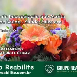 Clínica de Recuperação Saúde Caixa em Rio dos Bois – TO | Cobertura 100%