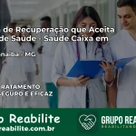 Clínica de Recuperação Saúde Caixa em Rio Paranaíba – MG | Cobertura 100%