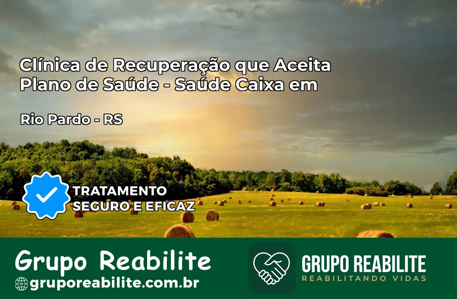 Clínica de Recuperação Saúde Caixa em Rio Pardo – RS | Cobertura 100%