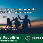 Clínica de Recuperação Saúde Caixa em Rio Preto – MG | Cobertura 100%