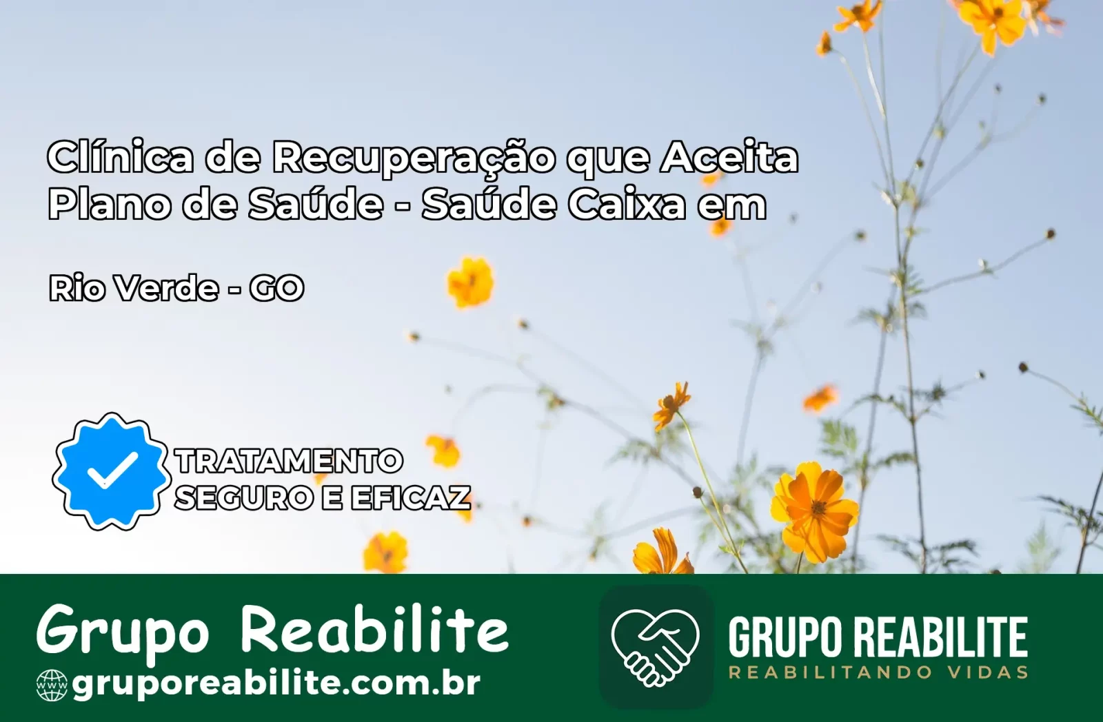 Clínica de Recuperação Saúde Caixa em Rio Verde – GO | Cobertura 100%