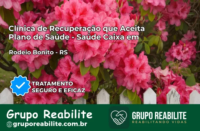Clínica de Recuperação Saúde Caixa em Rodeio Bonito – RS | Cobertura 100%