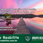 Clínica de Recuperação Saúde Caixa em Rondolândia – MT | Cobertura 100%