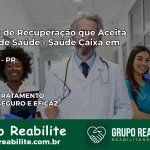 Clínica de Recuperação Saúde Caixa em Rondon – PR | Cobertura 100%