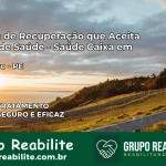 Clínica de Recuperação Saúde Caixa em Salgueiro – PE | Cobertura 100%